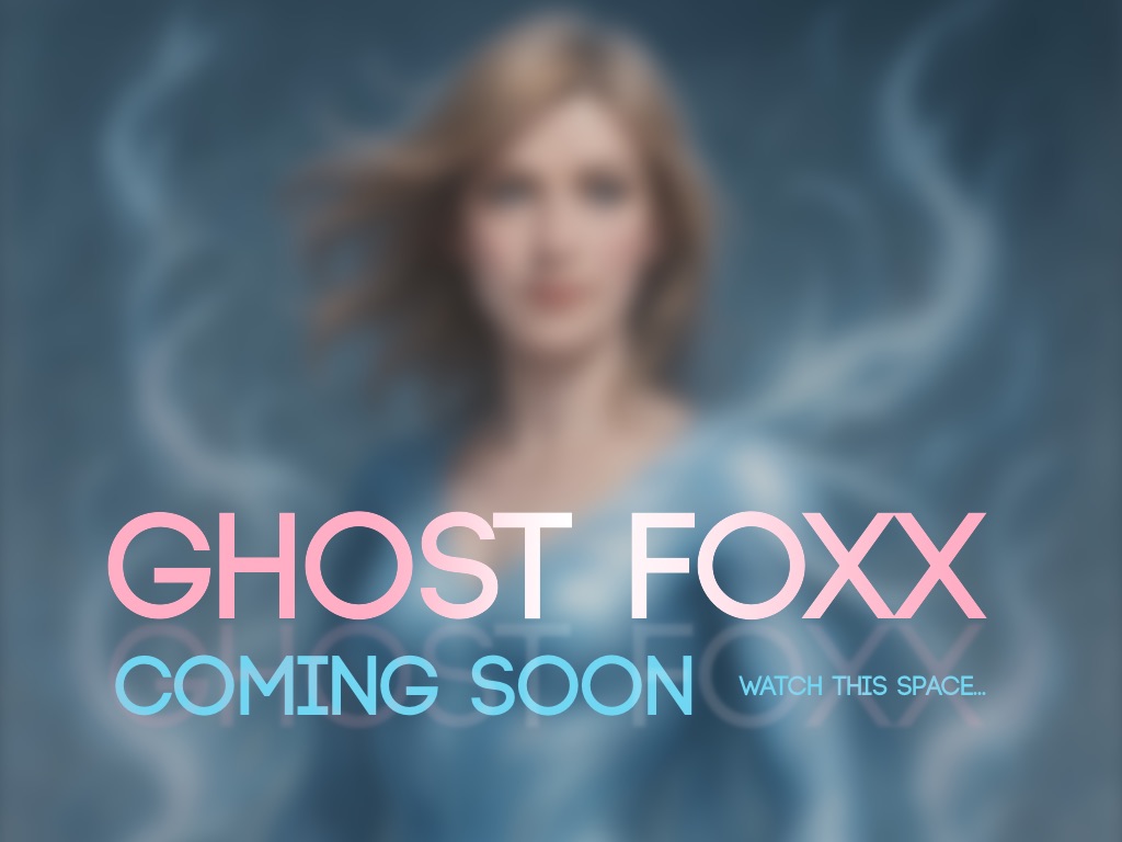 A digital art image of the owner of Amelia's Angels as her superhero alter ego Ghost Foxx. The image is deliberately blurred to a degree with the words "Ghost Foxx. Coming Soon. Watch this space" emblazoned over the top.